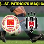 BEŞİKTAŞ – ST. PATRİCK’S MAÇI HT SPOR CANLI İZLE: Beşiktaş