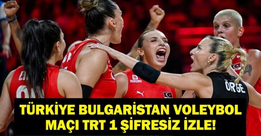 Filenin Sultanları Türkiye Bulgaristan Voleybol Maçı Hangi Kanalda, Saat Kaçta? Dünya Şampiyonası’nda Türkiye Bulgaristan Karşısında İkinci Mücadelesine Çıkıyor!