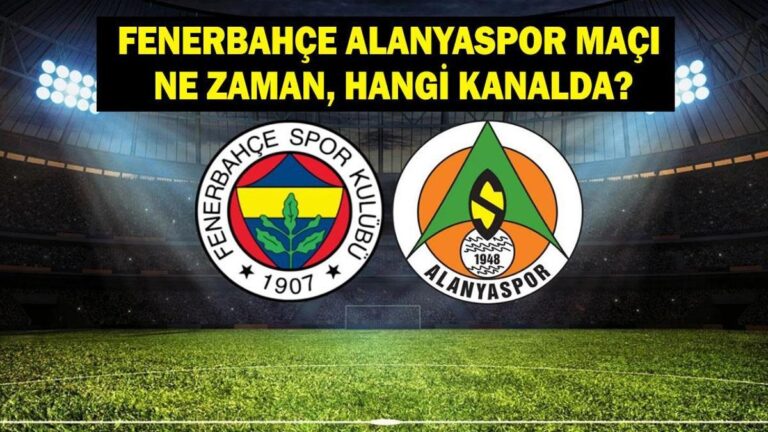 Fenerbahçe-Alanyaspor Maçı Ne Zaman, Saat Kaçta? Ertelenen Fenerbahçe Alanyaspor Maçı Hangi Kanalda? İşte Maç Kadrosu…