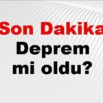 Deprem Mi Oldu? Son Gelişmeler İstanbul, Ankara, İzmir ve Diğer Şehirlerde! 5 Aralık 2025